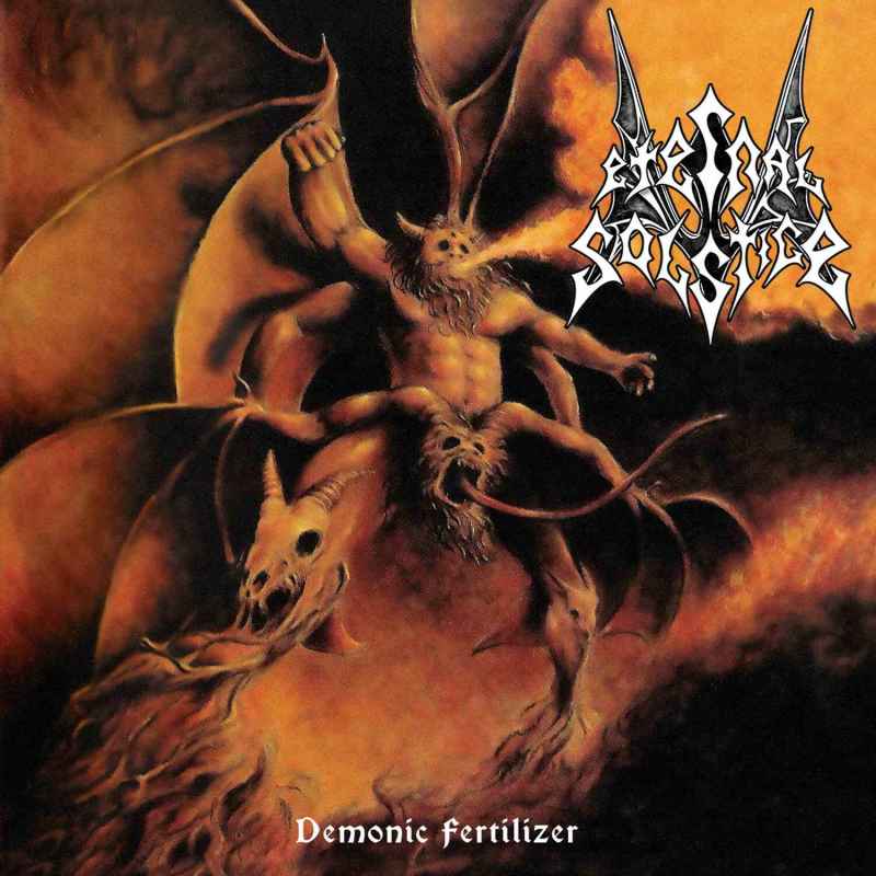 ETERNAL SOLSTICE - Demonic Fertilizer Re-Release CD